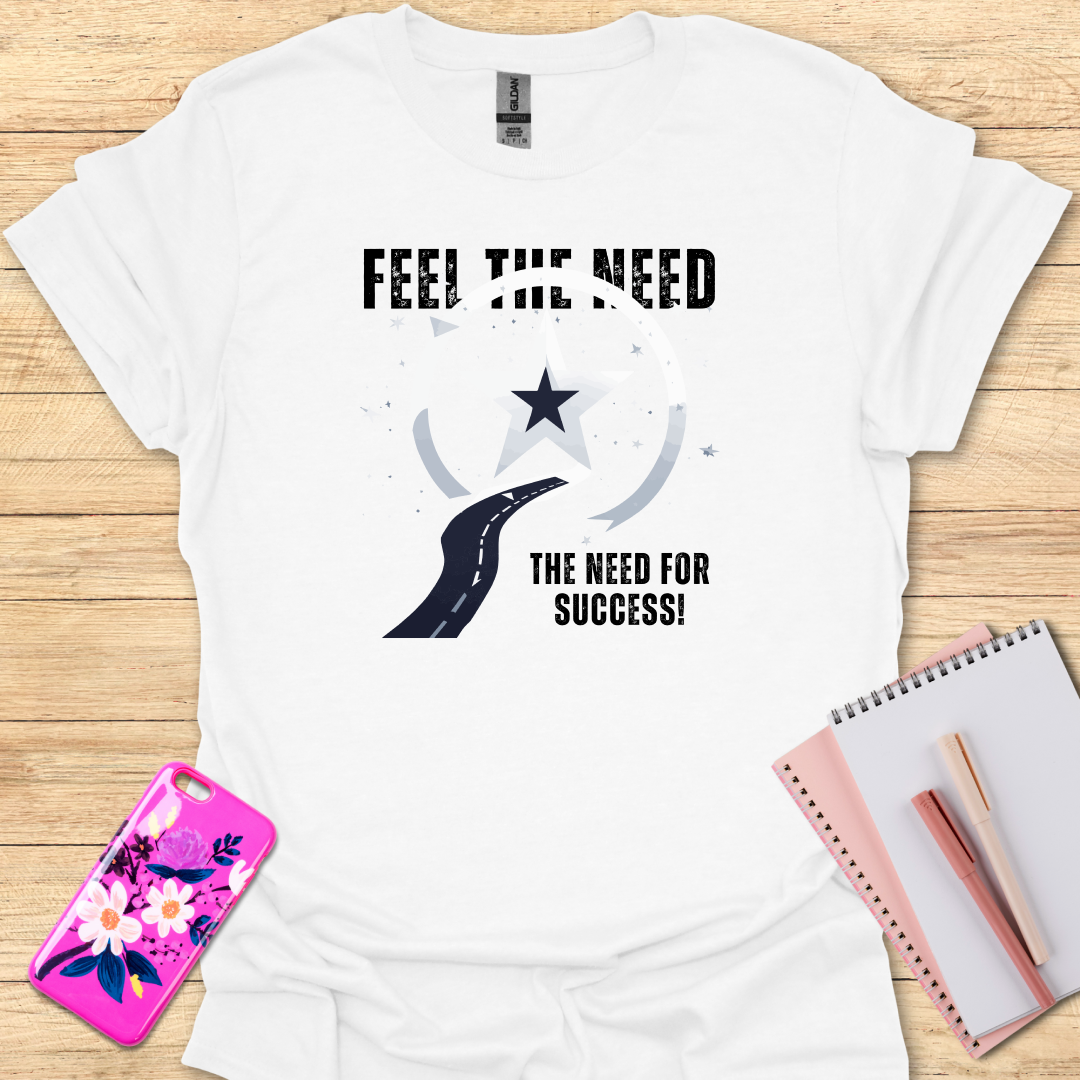 Feel the Need T-Shirt