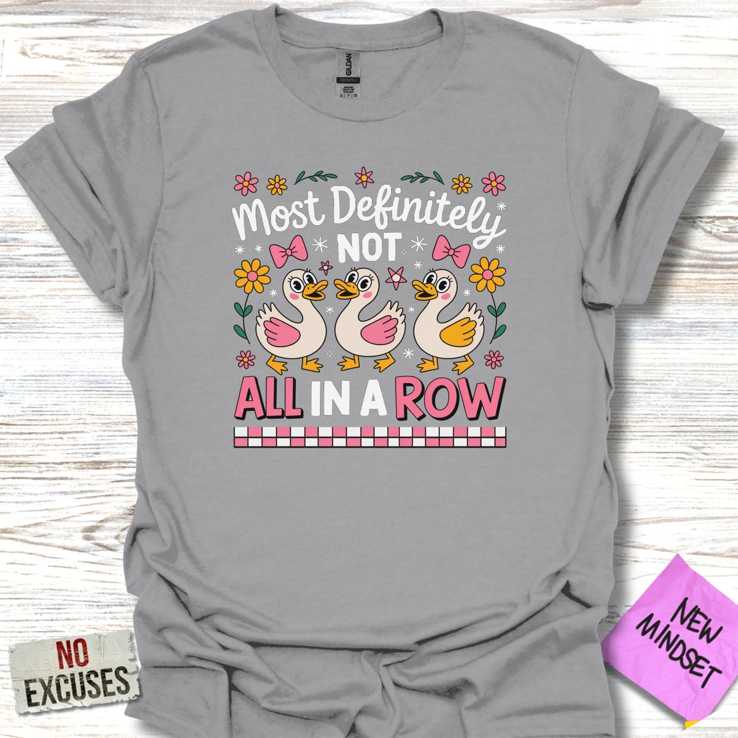 Most Definitely Not All In A Row Tee Shirt Product