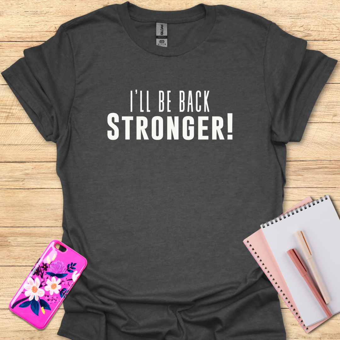 Stronger T-Shirt