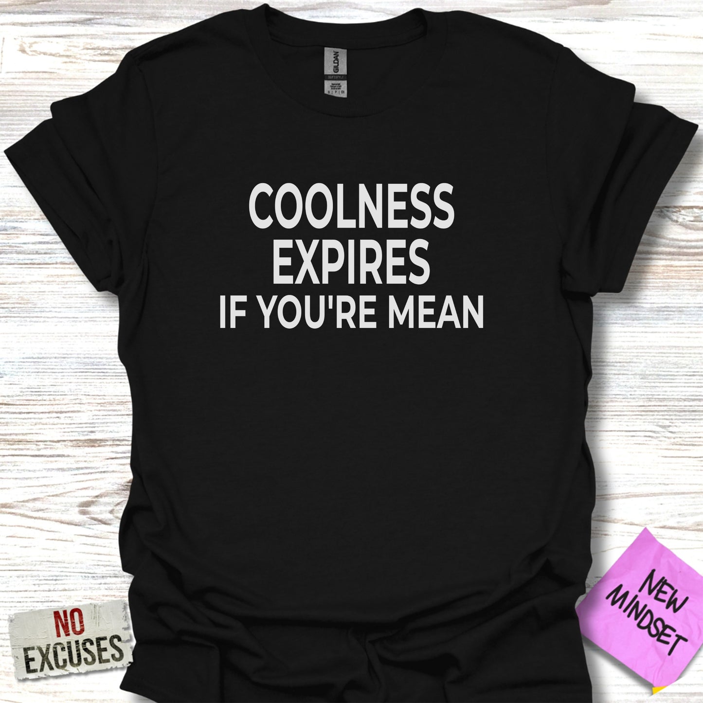 Coolness Expires If You're Mean Statement Product type