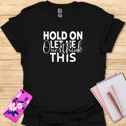 Hold On T-Shirt