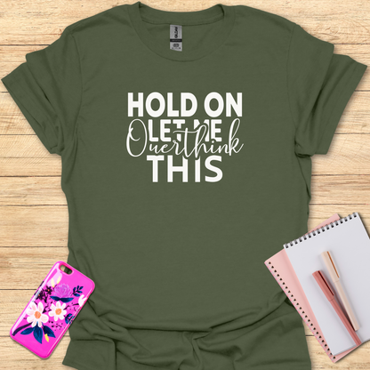 Hold On T-Shirt