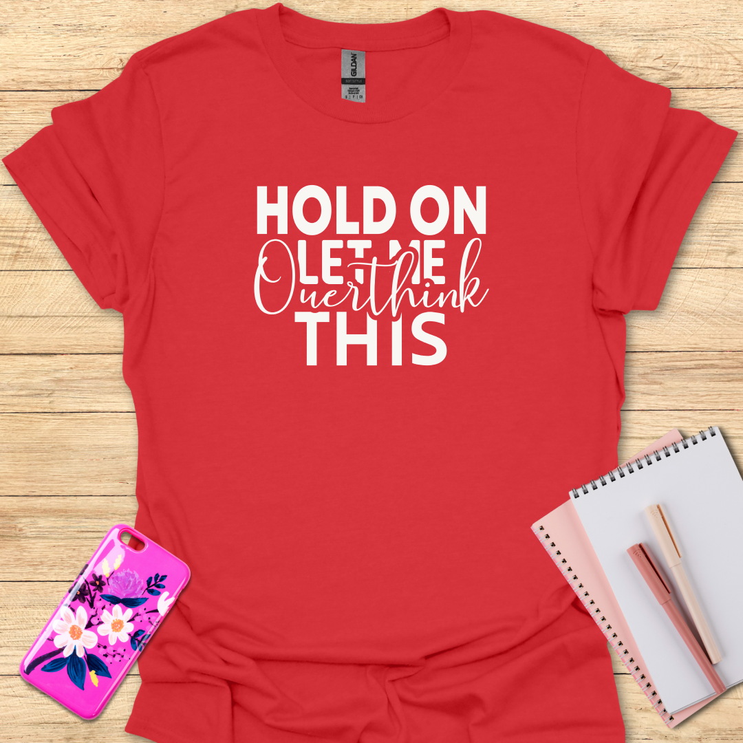 Hold On T-Shirt