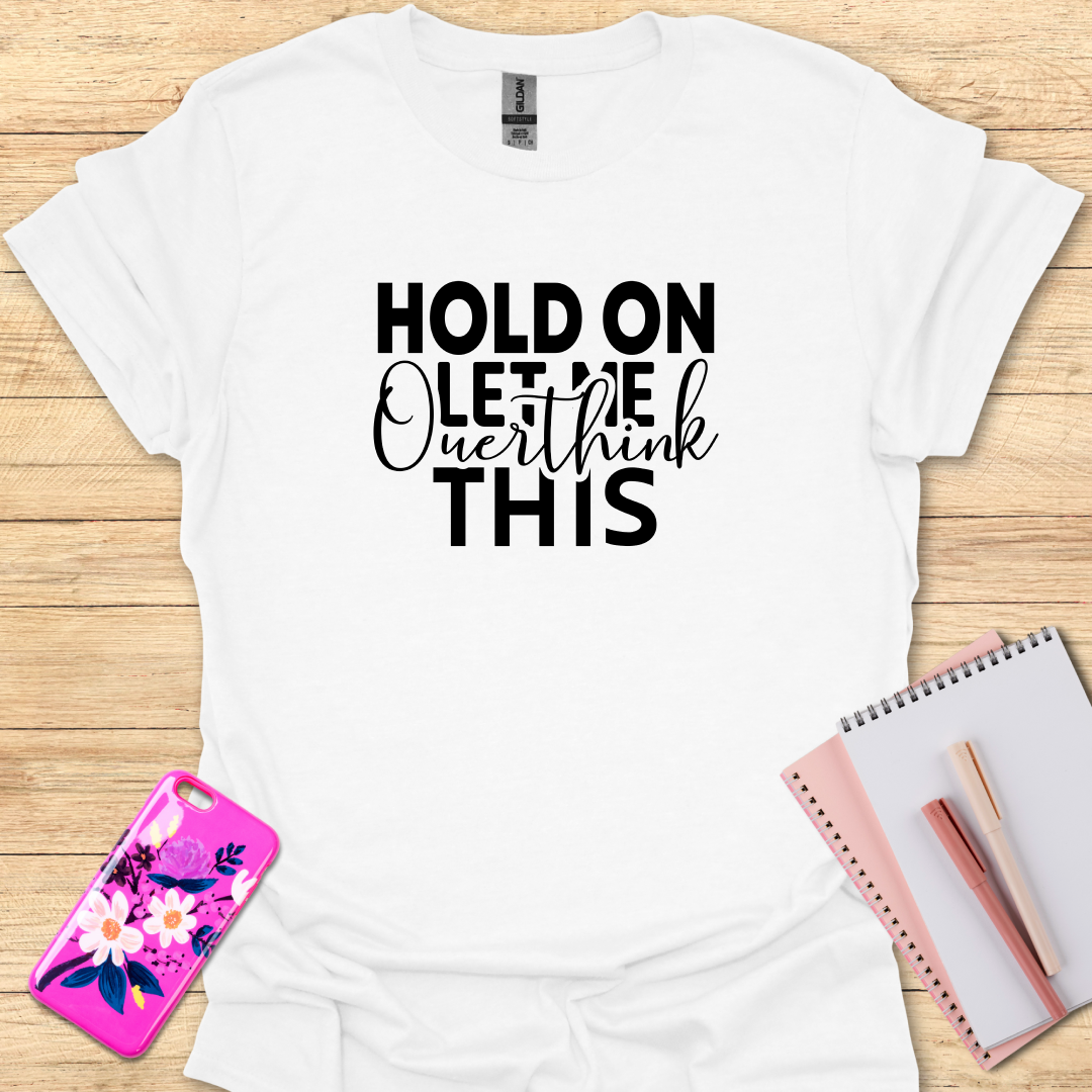 Hold On T-Shirt