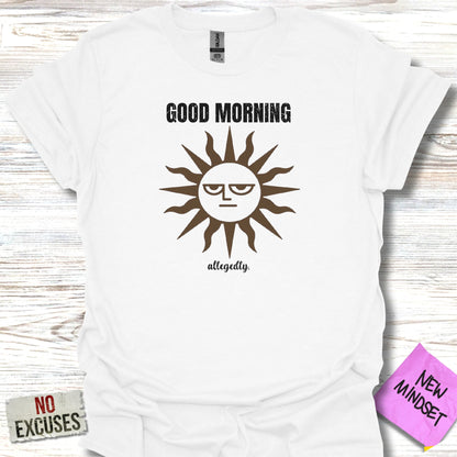 White t-shirt with "GOOD MORNING allegedly" and a sun graphic.