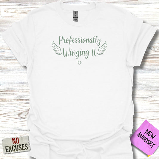 Professionally Winging It Motivational Quote T-shirt