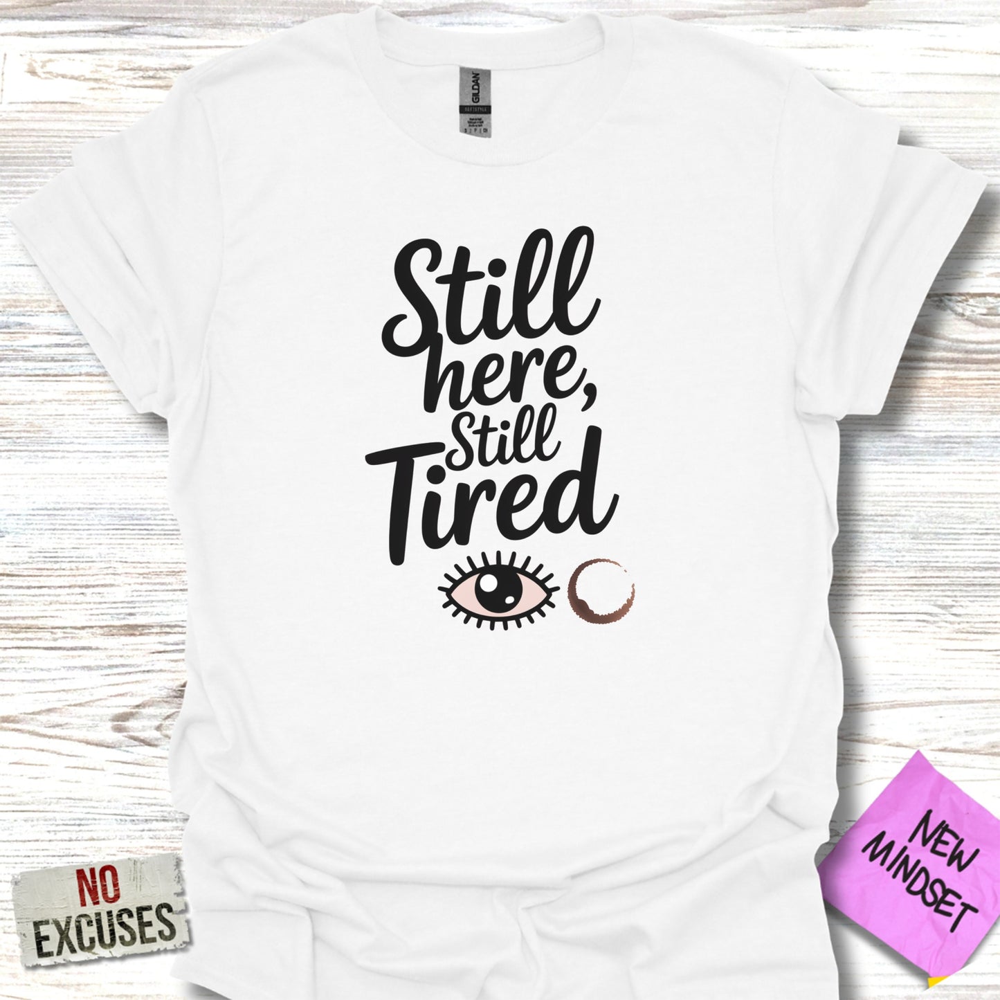 Still Here Still Tired Eye and Crescent Shirt product