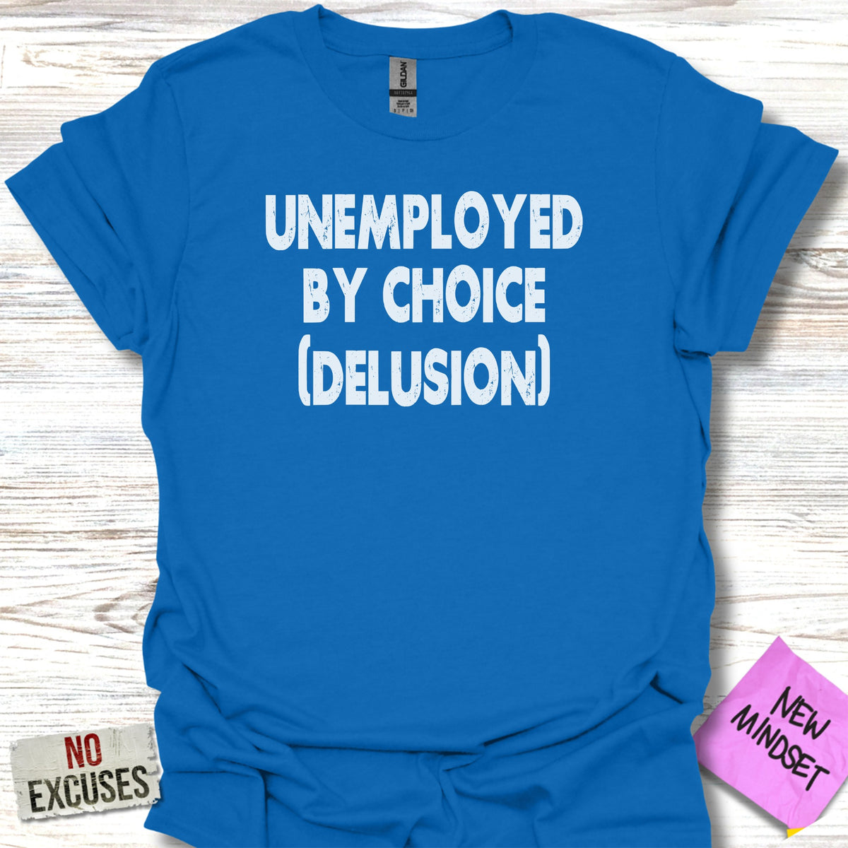 Unemployed by Choice Delusion Graphic Tee product