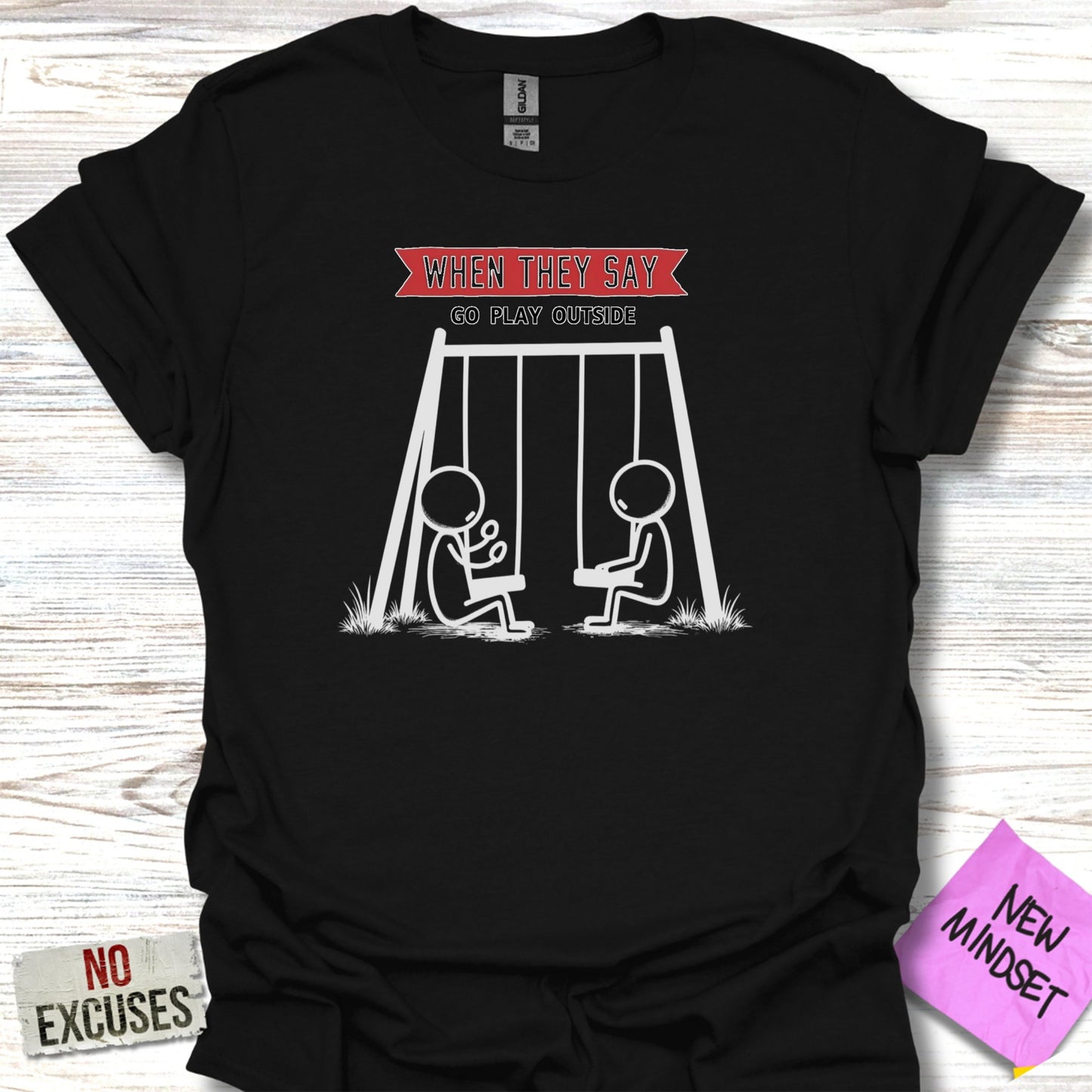 When They Say Go Play Outside Design T-shirt product