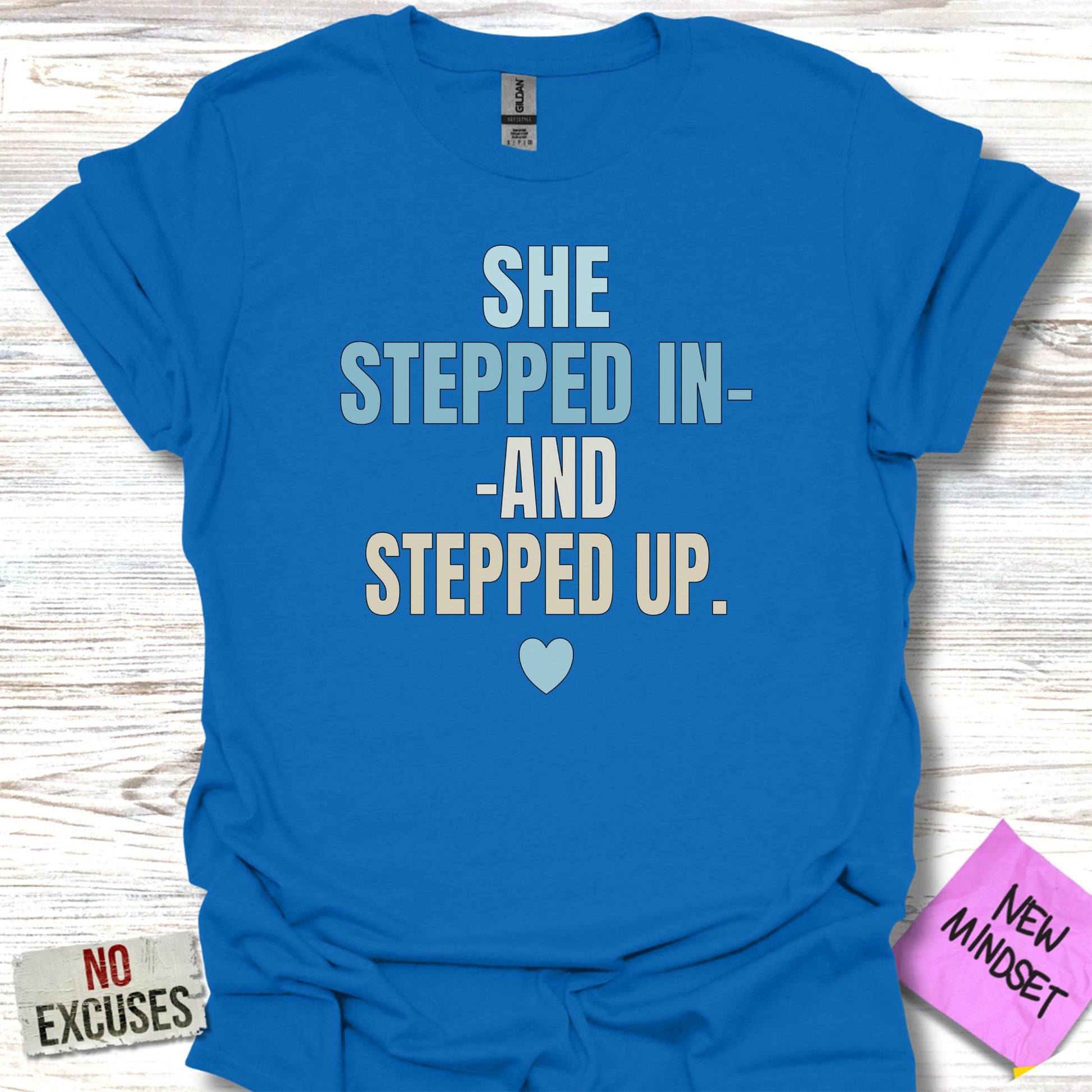 She Stepped In and Stepped Up Motivational T-shirt