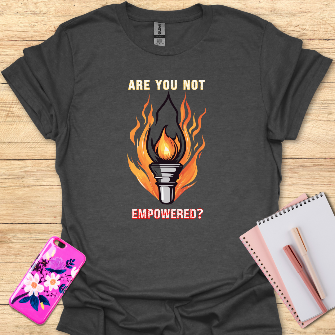 Empowered T-Shirt