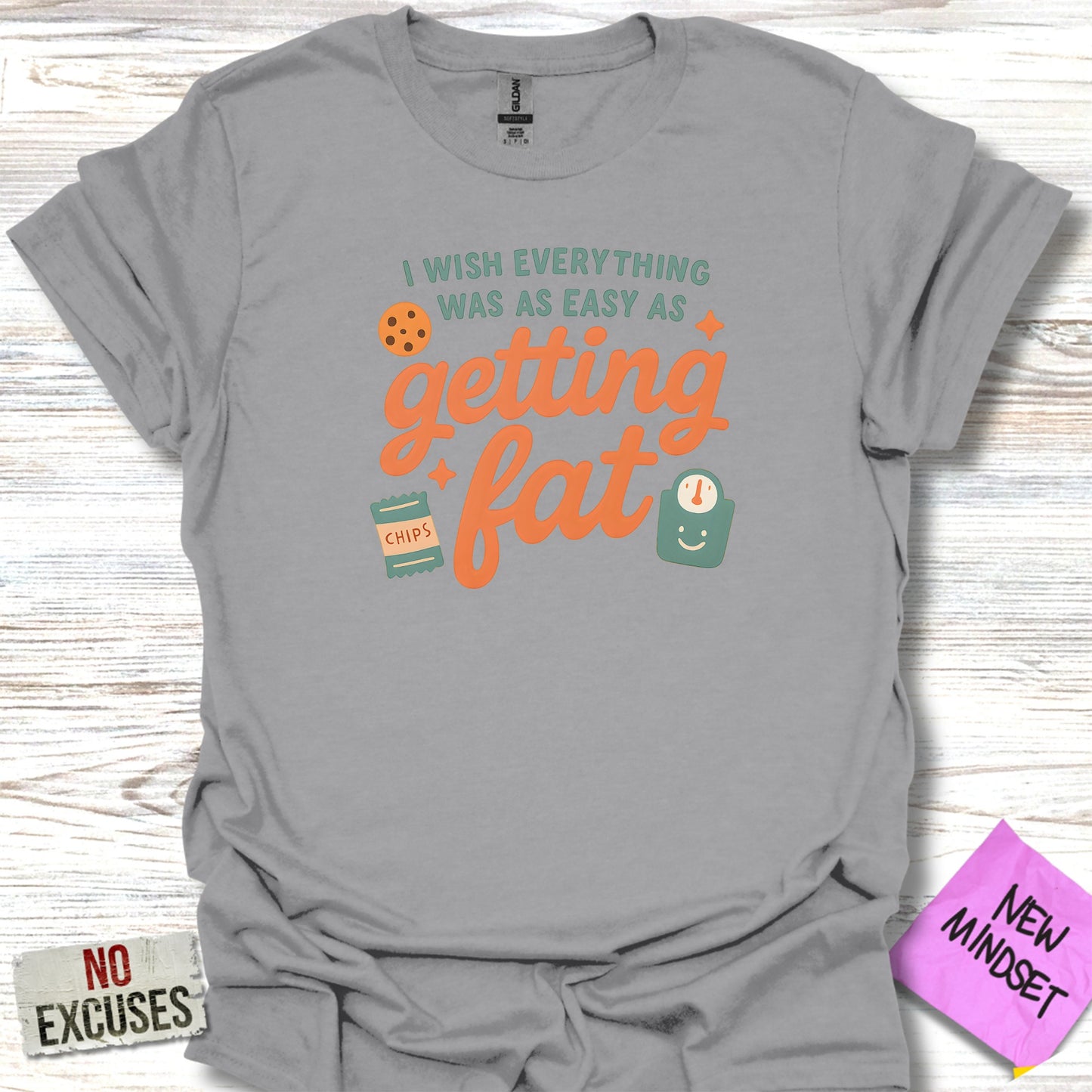 Funny Getting Fat Quote Graphic Tee Shirt product type