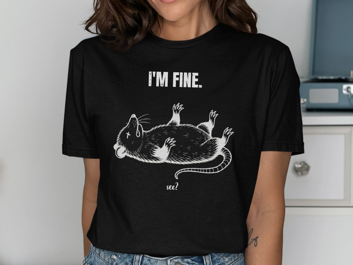 Black t-shirt with white graphic of a dead rat and text "I'M FINE. see?".