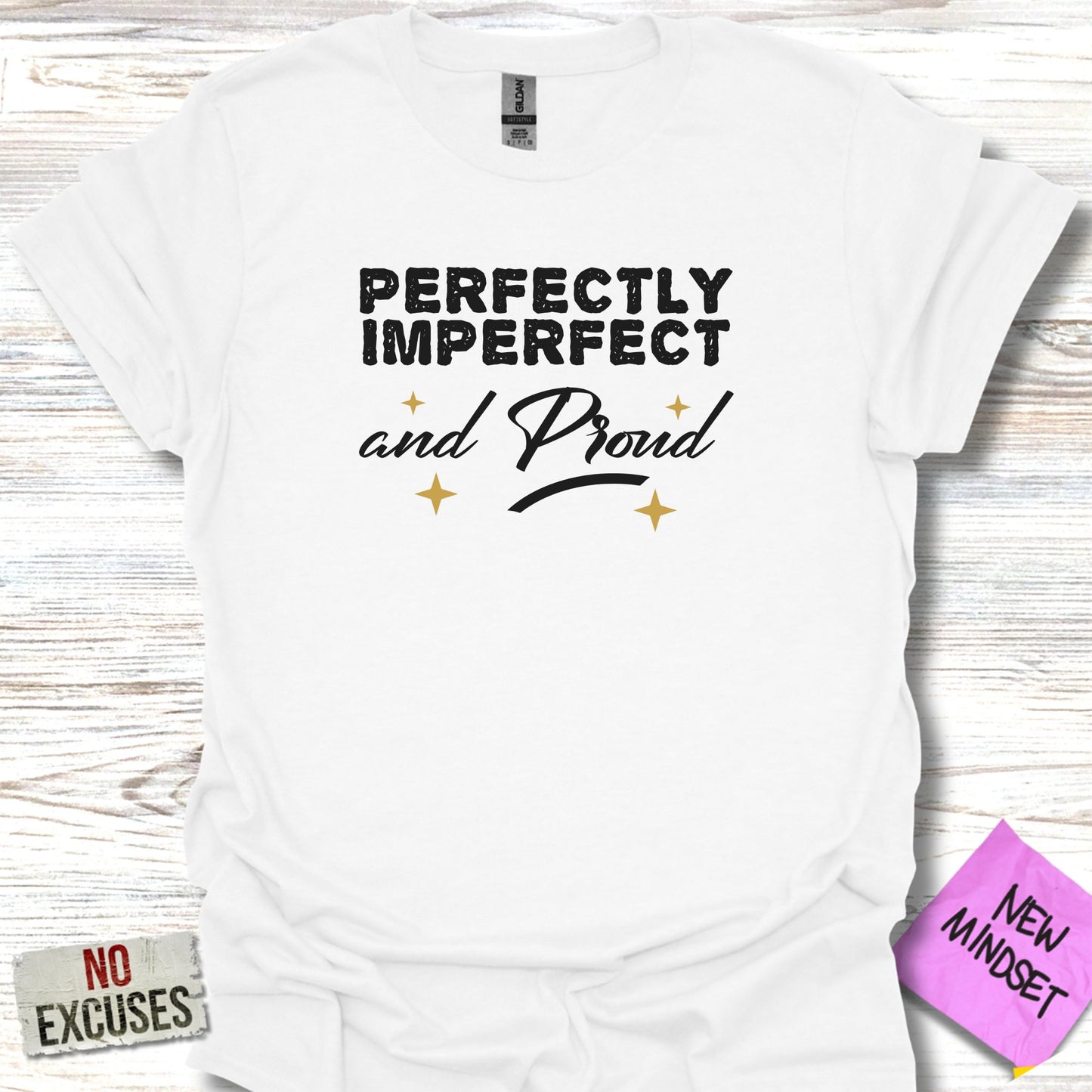 Perfectly Imperfect and Proud T-Shirt product