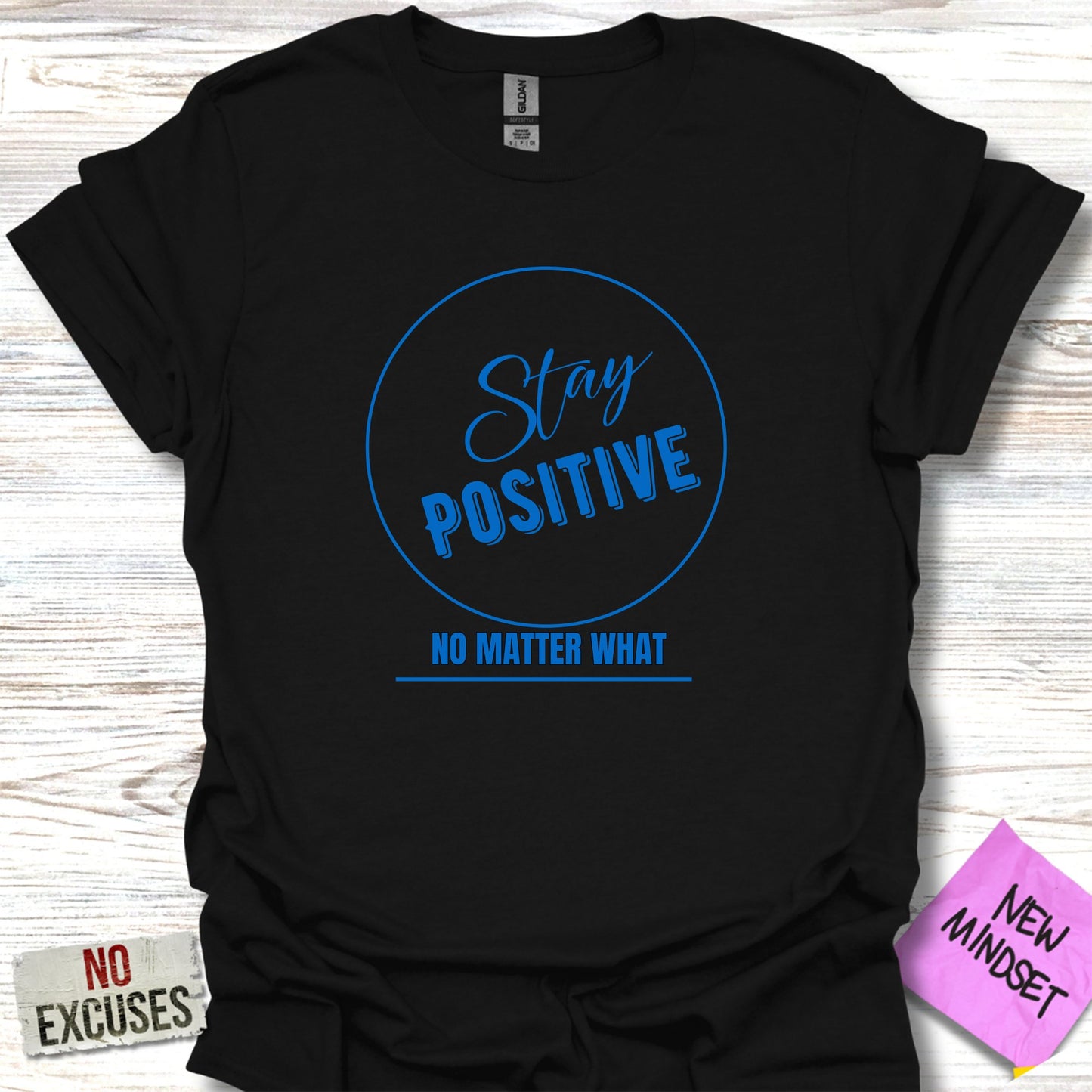 Stay Positive Matter T-Shirt