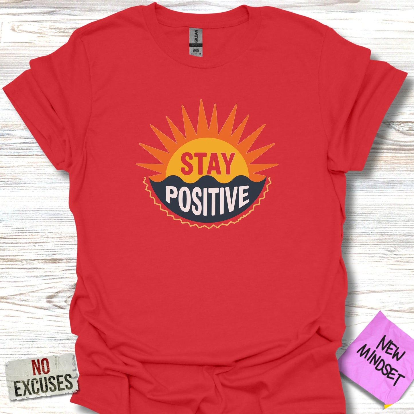 Stay Positive T-Shirt