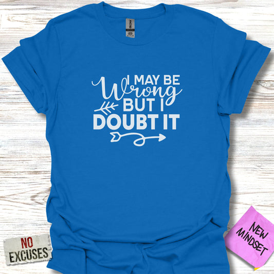 Doubt It T-Shirt