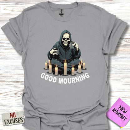 Good Mourning T-Shirt