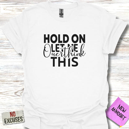 Hold On T-Shirt