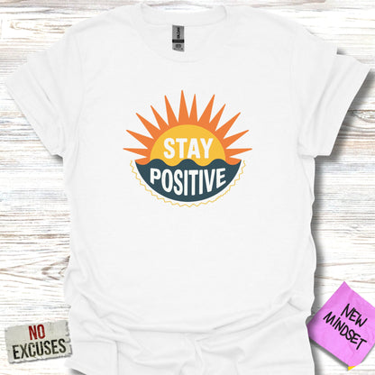 Stay Positive T-Shirt