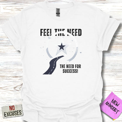 Feel the Need T-Shirt