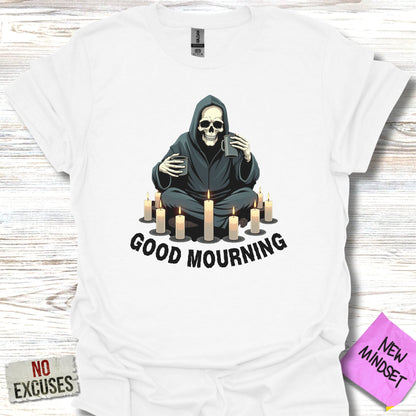 Good Mourning T-Shirt