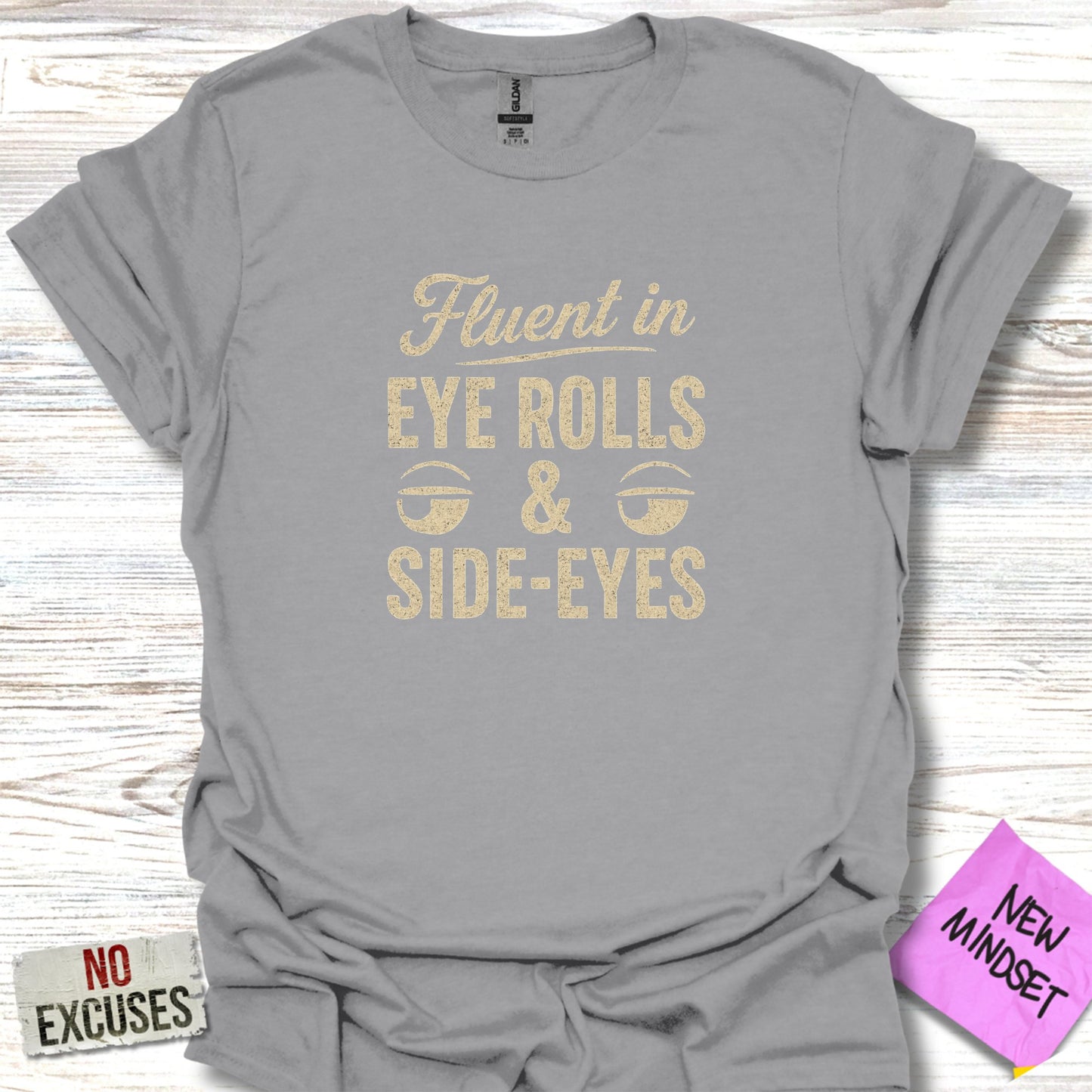 Fluent in Eye Rolls and Side-Eyes T-shirt product