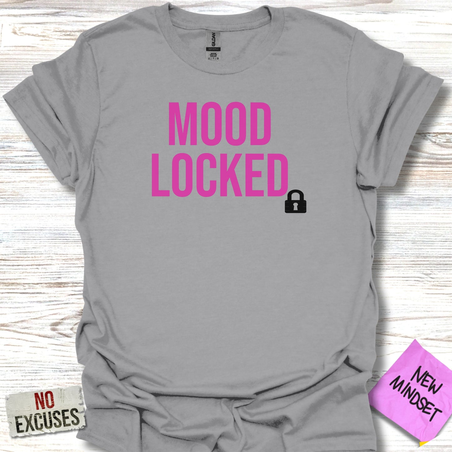 Mood Locked T-Shirt for Motivational Product