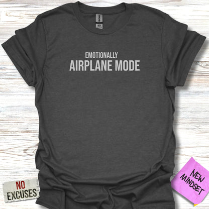 Dark grey t-shirt with "EMOTIONALLY AIRPLANE MODE" text.