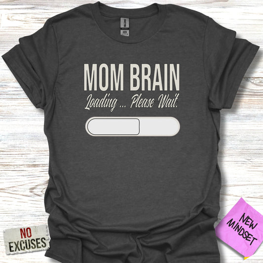Mom Brain Loading Please Wait Graphic T-Shirt product