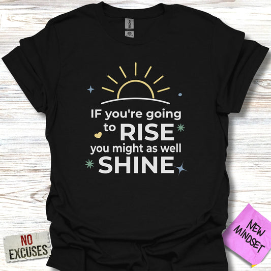 Rise and Shine Inspirational T-Shirt Product