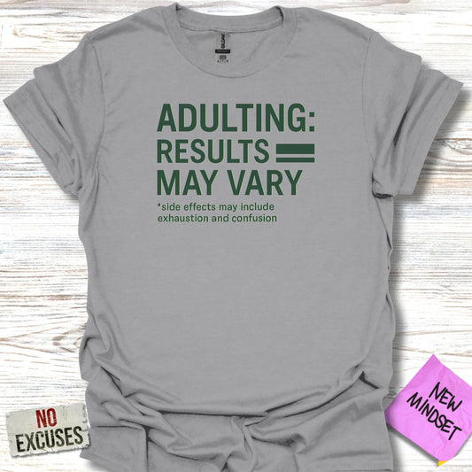 Adulting Results May Vary Funny T-shirt