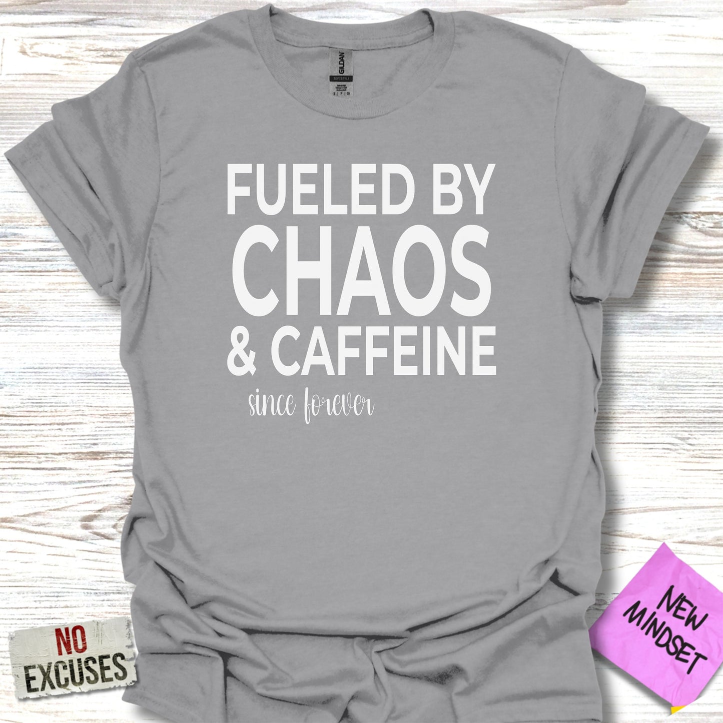 Fueled by Chaos and Caffeine Since Forever T-shirt product type