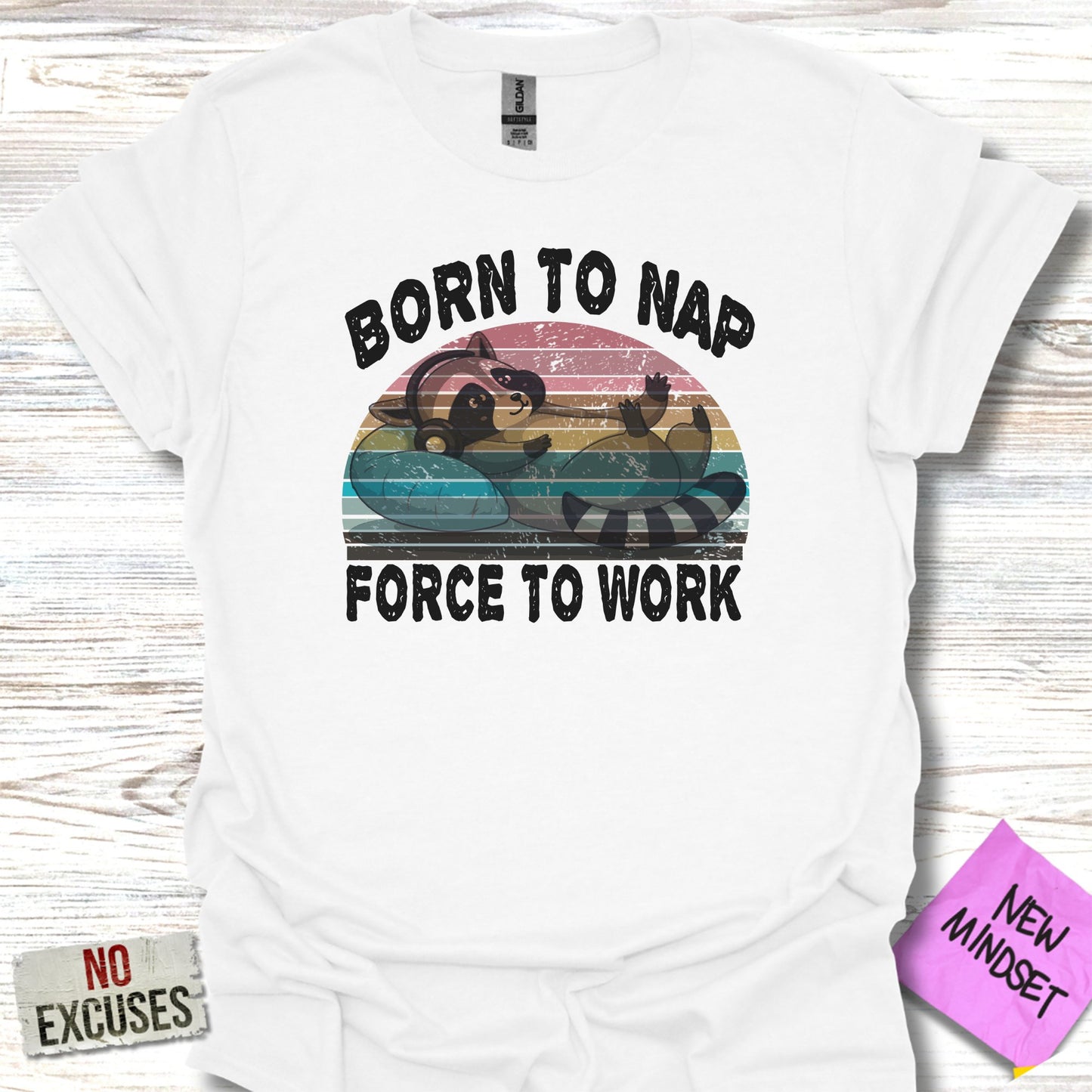 Born to Nap Force to Work T-shirt product