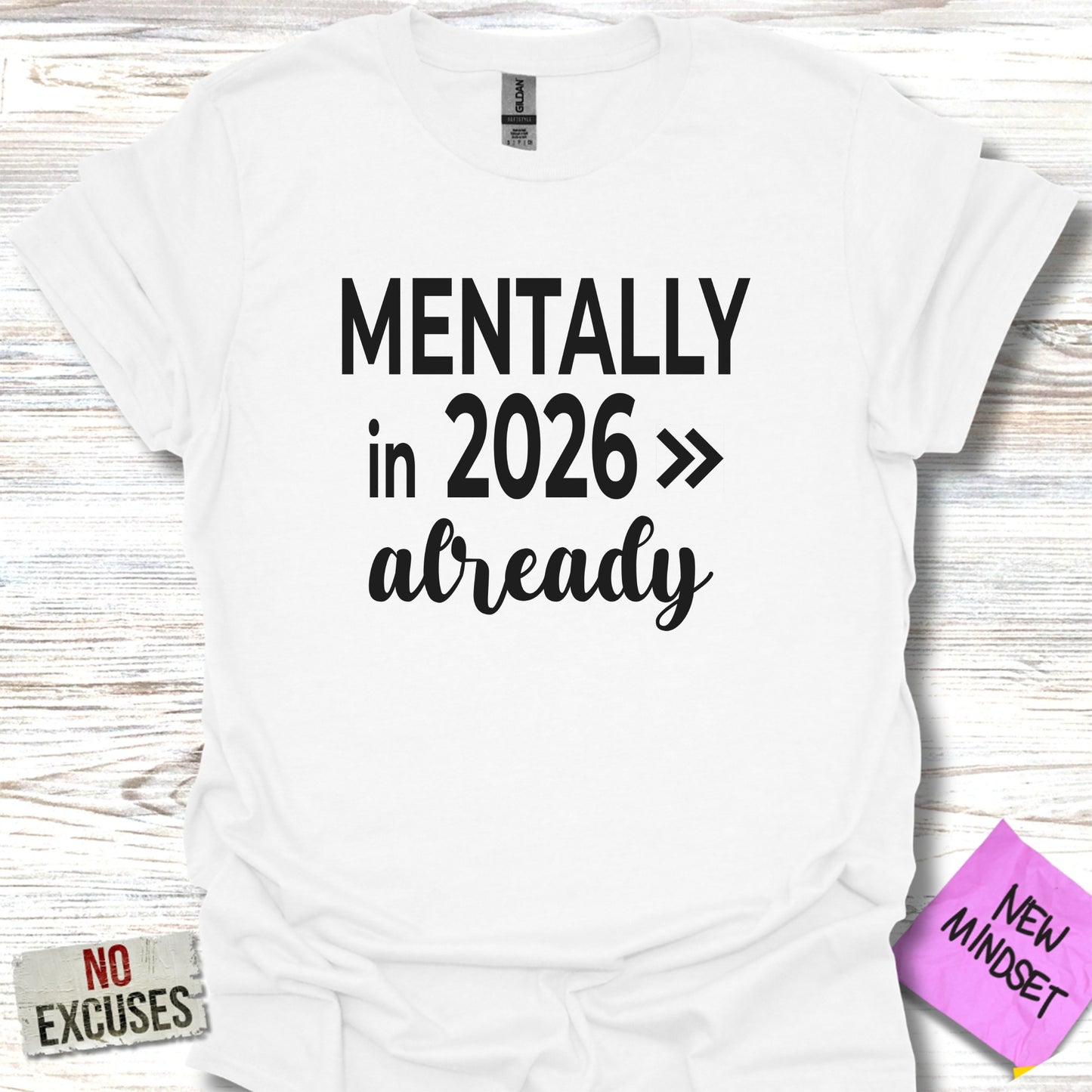Mentally in 2026 Already Motivational Graphic Tee product