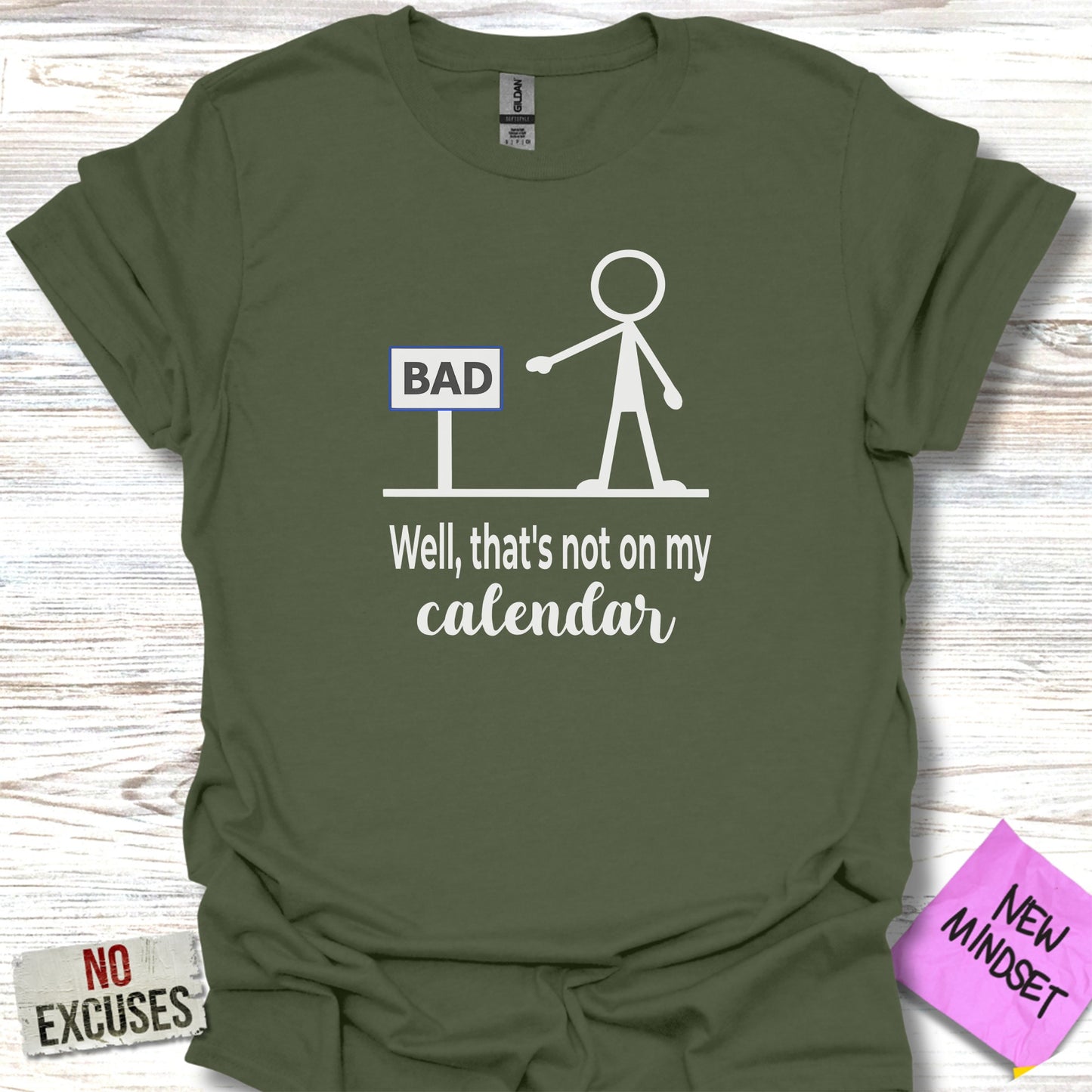 Well That's Not On My Calendar T-Shirt product type