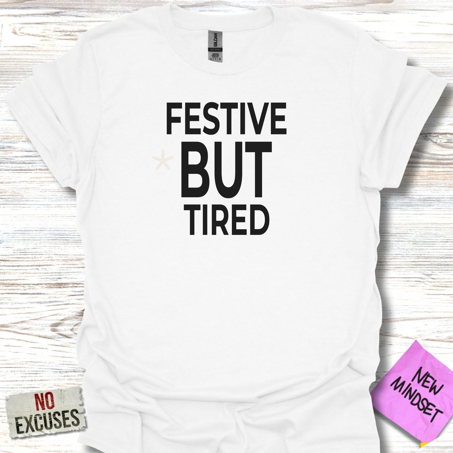 Festive But Tired Graphic Unisex Tee Shirt product type