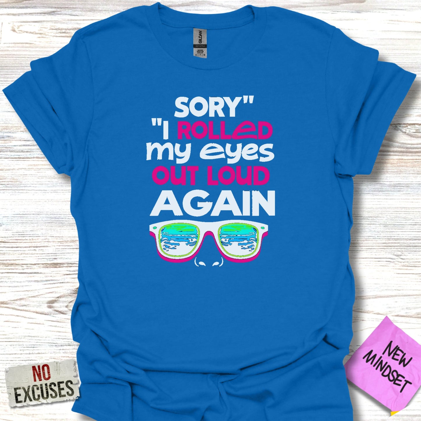 Sorry I Rolled My Eyes Out Loud Again T-shirt product