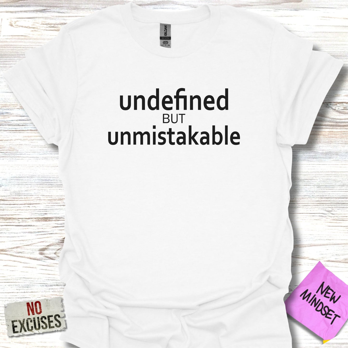 Undefined But Unmistakable Motivational T-Shirt product type
