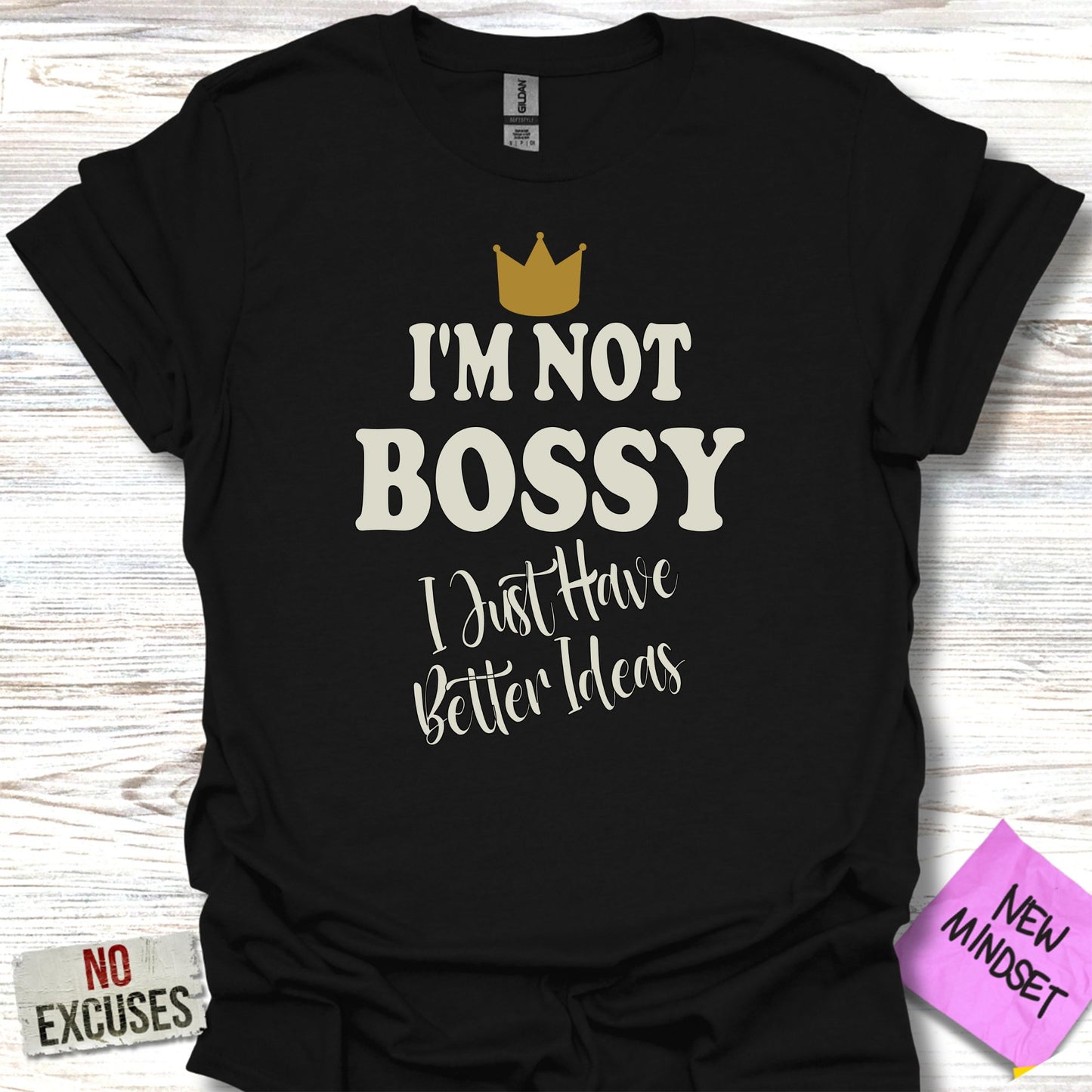 I'm Not Bossy I Just Have Better Ideas Shirt product