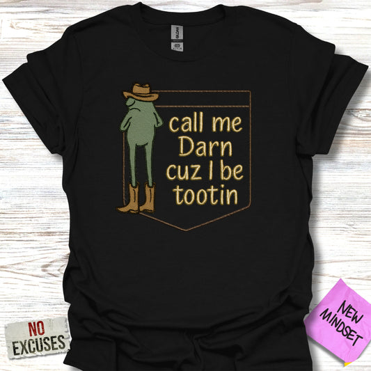 Call Me Darn Cuz I Be Tootin T-shirt product