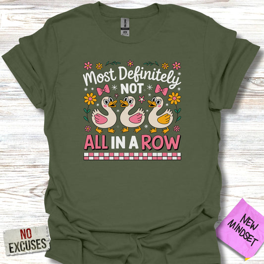 Most Definitely Not All In A Row Shirt product