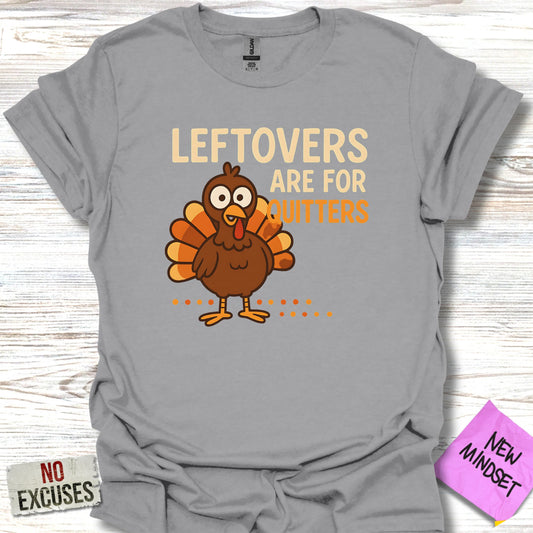 Leftovers Are for Quitters Funny Thanksgiving product type