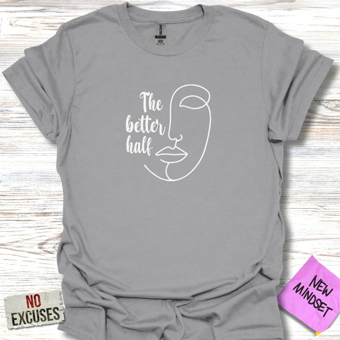 The Better Half Graphic Tee Inspirational Shirt product
