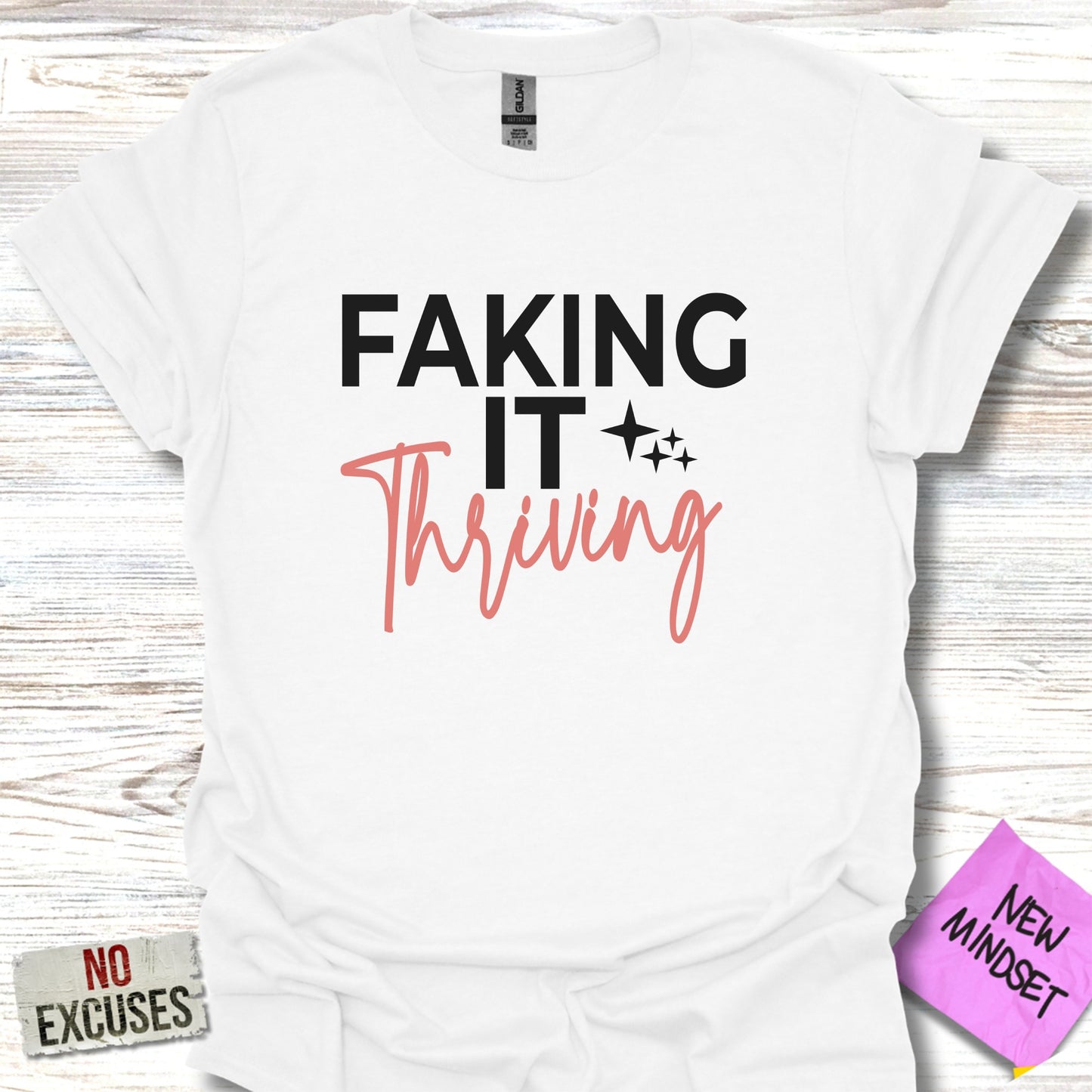 Faking It Thriving Inspirational Graphic Tee product