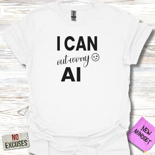 I Can Out-Worry AI No Excuses New Mindset product type