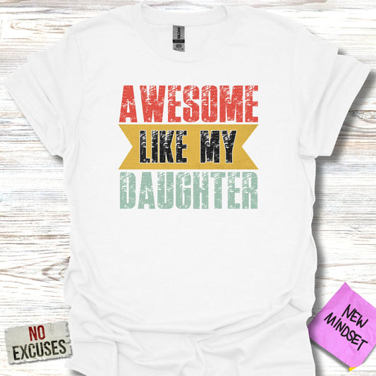 Awesome Like My Daughter Graphic T-shirt product